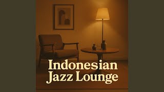 Jazz Ballad Indonesia – Night Lounge Vibes