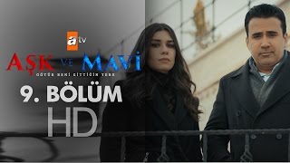 Aşk Ve Mavi 9 Bölüm - Atv