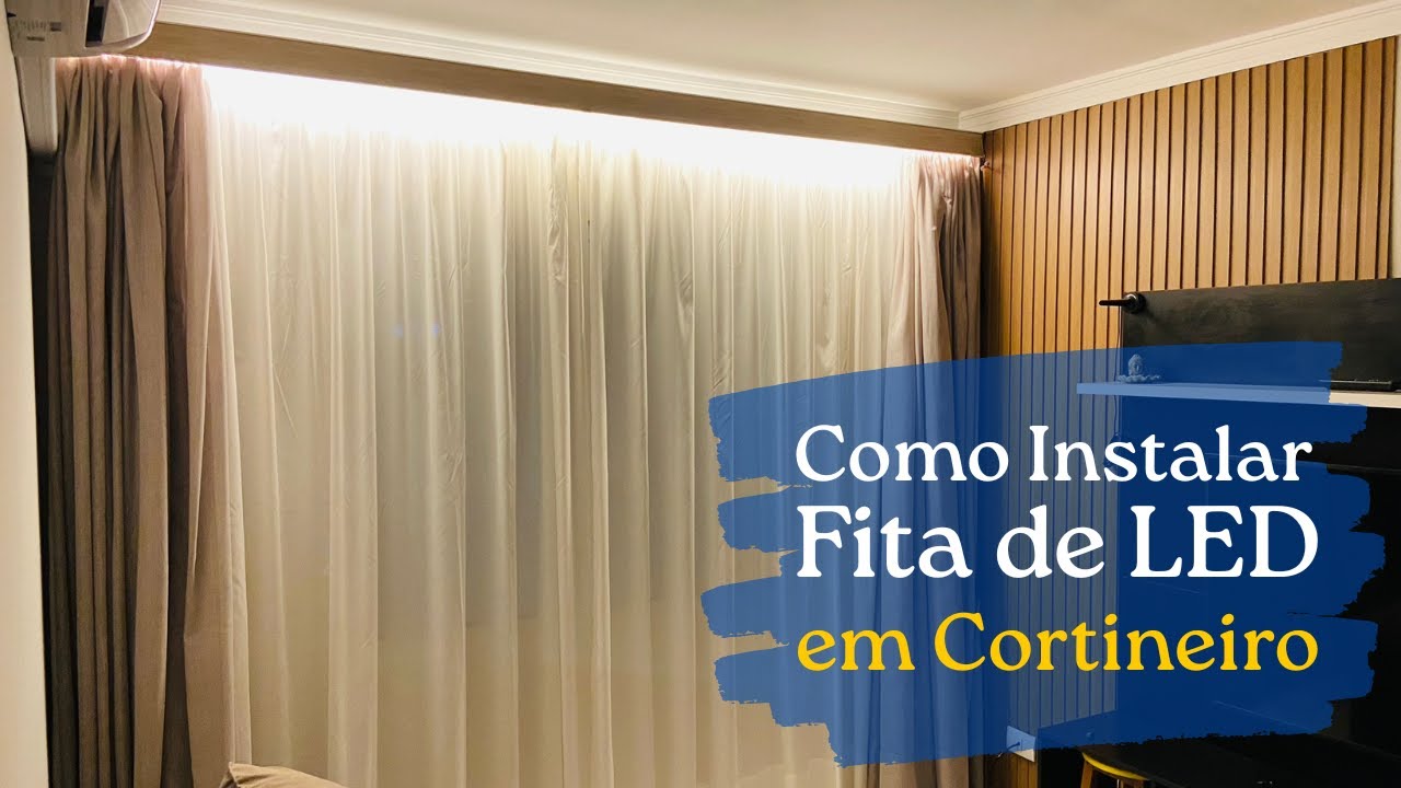 Como Instalar Fita de LED em Cortineiro | Iluminação Indireta Passo a ...