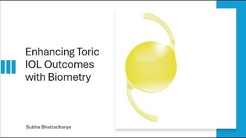Enhancing Toric IOL Outcomes with Biometry            (follow quickguide.org)