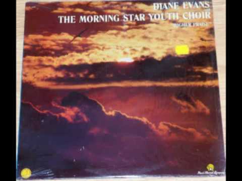 "Higher Praise" Diane Evans & The Morning Star You...