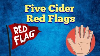 The Cider Drinker - 5 Red Flags When Buying Cider