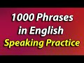 1000 English Phrases Speaking Practice - Beginner to Advanced || Over 4 hours practice