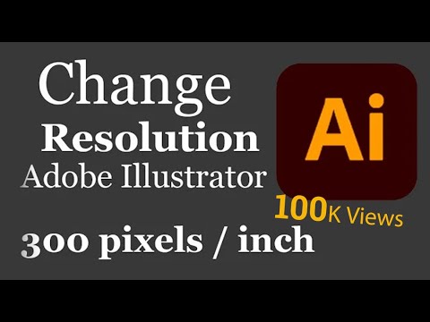 How to Change The Resolution of Your Design in Adobe illustrator 2022 | 72ppi to 300ppi