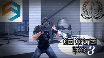 Critical Ops - Ranked Ep 3 "Gold Rank"