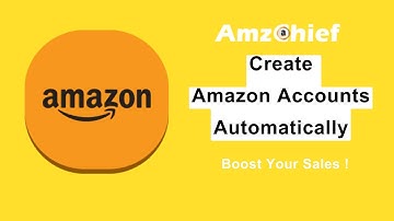 AMZChief｜Amazon Marketing Automation Tool｜Auto Create Bulk Amazon Accounts