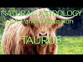 NATURAL ASTROLOGY - EA PANEL DISCUSSION - TAURUS