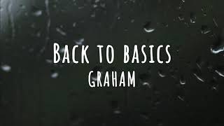 GRAHAM - Back to Basics (Official Lyric Video)