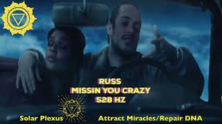 Russ - Missin You Crazy - 528 Hz [ Solar Plexus Chakra - Repair DNA 🧬 ] 🔥