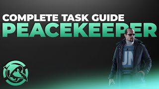 Famous Complete Peacekeeper Task Guide | 12.6 - Escape from Tarkov Net Worth