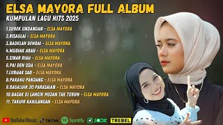 Elsa Mayora Full Album Terbaru 2025 | Lagu Minang Viral Terpopuler Sepanjang Masa