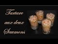🍴  Tartare aux deux Saumons  🍴