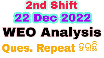 OSSC WEO analysis😍|| 22 Dec 2nd Shift || WEO GK GS analysis|| 2nd Shift Analysis||OSSC WEO||