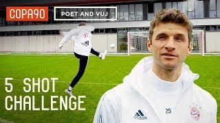5 Shot Challenge With Thomas Müller! Ft. Poet and Vuj