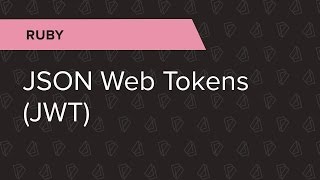 Ruby Ep. 2: JSON Web Tokens (JWT) Net Worth