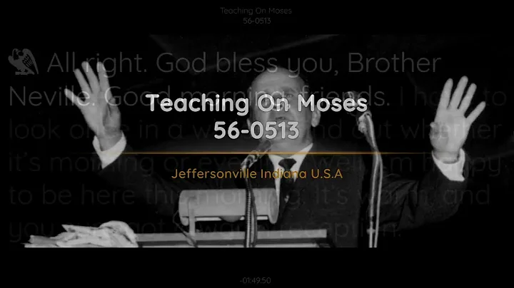 56-0513 - Teaching On Moses - William Branham