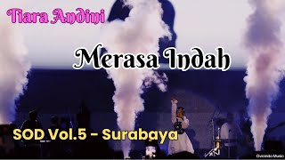 Tiara Andini - Merasa Indah (Live in SOD Vol 5 Surabaya)