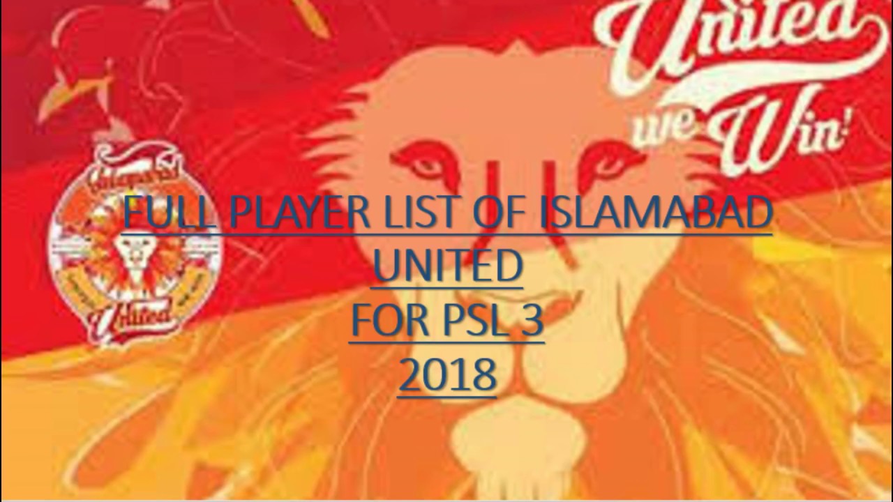 Full Players list Of islamabad united psl 3 2018