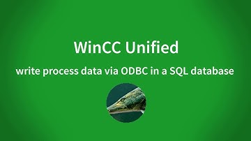 WinCC Unified V16: write process values via ODBC driver in a SQL database