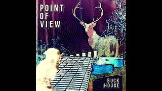 Buck House - Point of View