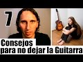 7 Consejos Para No Desanimarte y Abandonar La Guitarra por Mario Freiria TCDG