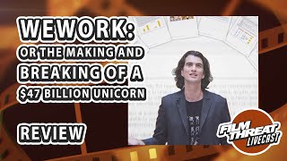 WEWORK: OR THE MAKING AND BREAKING OF A $47 BILLION UNICORN | Film Threat Reviews | HULU