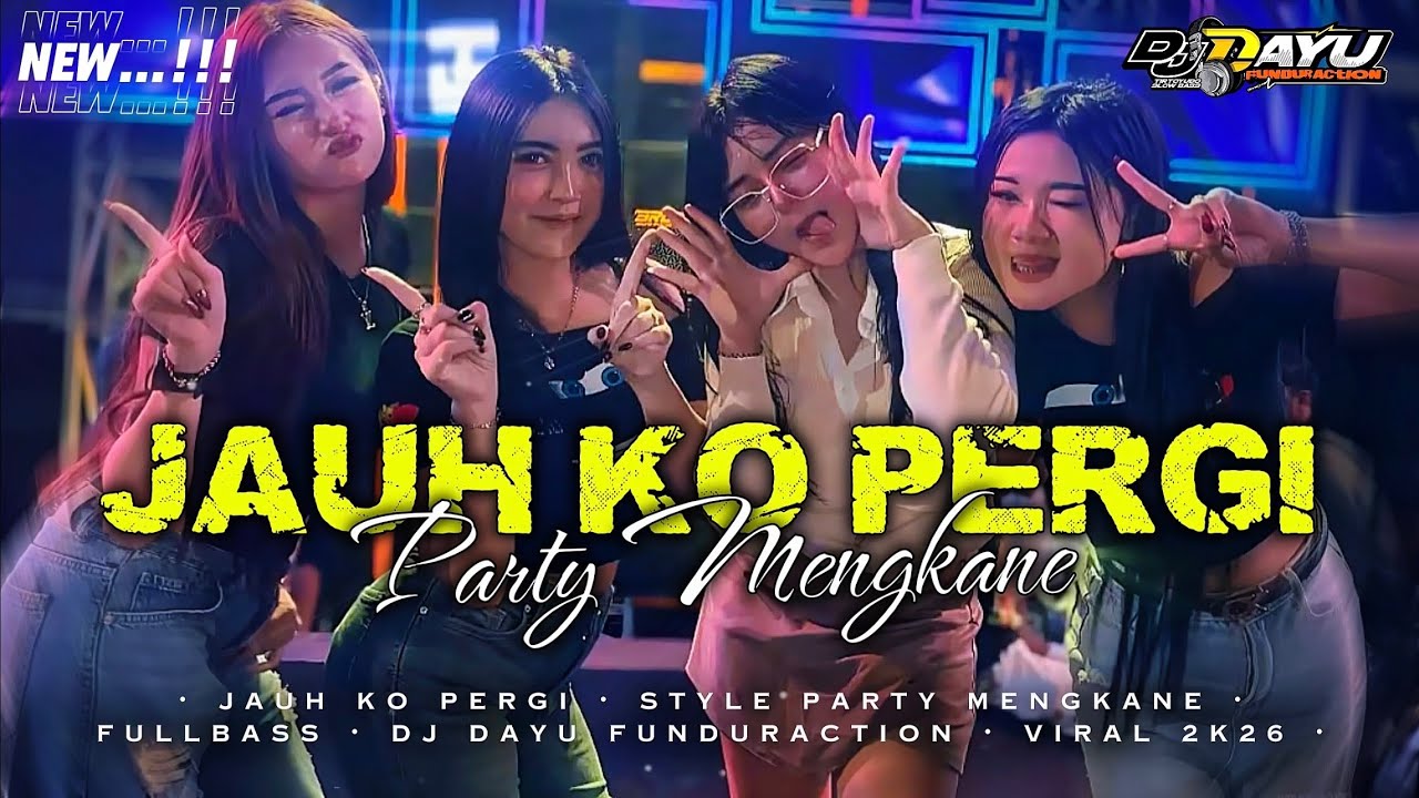 DJ JAUH KO PERGI STYLE  PARTY MENGKANE FULLBASS • VIRAL2K26