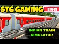 Live 🔴 | Indian Train Simulator Game In Mobile ; Real PC Graphics | Live Streaming Of STG GAMING