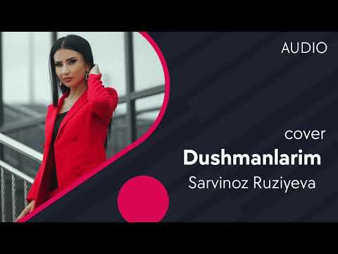 Sarvinoz Ruziyeva — Dushmanlarim (cover Bahodir Mamajonov) (AUDIO)