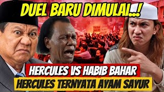 JEDDERRR..! DUEL BARU DIMULAI⁉️Habib Bahar VS Hercules Ternyata Hercules Ayam Sayur