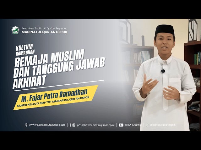 "Remaja Muslim Dan Tanggung Jawab Akhirat"  | M. Fajar Putra Ramadhan