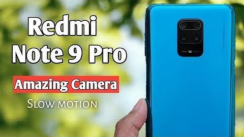 Redmi Note 9 Pro Camera Review amazing slow motion