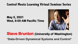 Control Meets Learning Seminar by Steve Brunton (University of Washington) || May 5, 2021