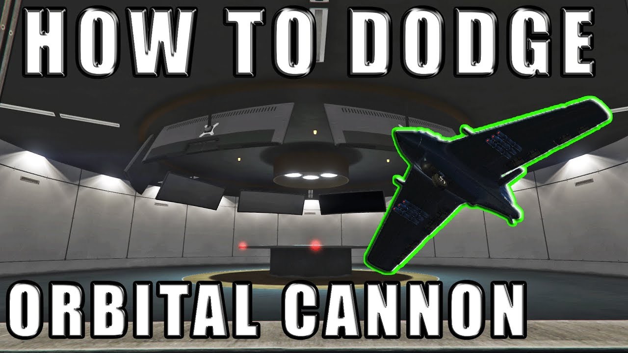 How To Dodge The Orbital Cannon Tutorial Gta 5 Online New Method YouTube