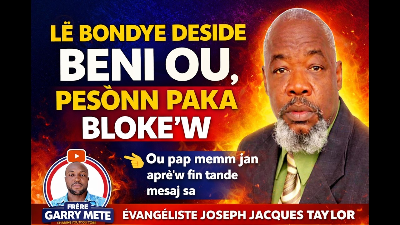 LÈ BONDYE KÒMANSE DESIDE BENI OU, PESÒNN PAKA BLOKE’W