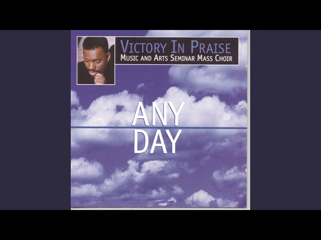 VICTORY IN PRAISE MASS CHOIR - ANY DAY