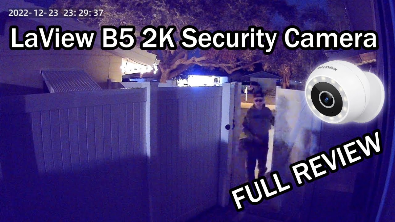 LaView B5 (LV-PWB5W) 4MP 2K Security Camera Wired IP65 Starlight Sensor  2-Way Audio FULL REVIEW 