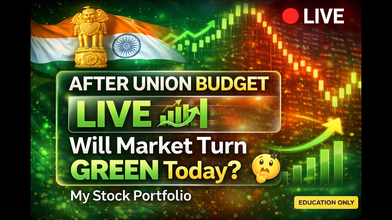 Union Budget Impact LIVE | Market Positive Today? | Portfolio Review