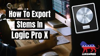 How To Export Stems In Logic Pro X