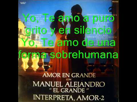 Amor En Grande 1/4 - Manuel Alejandro / Ana Magdal...