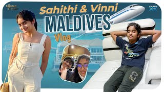 Sahithi & Vinni's Maldives Vlog || Sahithi || Vinni || Sekhar Studio
