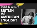 British english vs american english  which is better  what should you choose or learn 