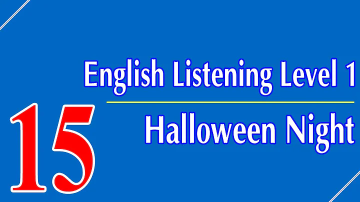 English Listening Level 1 - Lesson 15 - Halloween Night - 天天要聞
