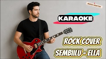 [KARAOKE] Sembilu - Ella I Rock Version Cover By Vortexia