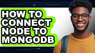How to Connect Node to Mongodb (Updated)