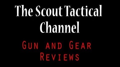 New Intro for Scout Tactical Channel!