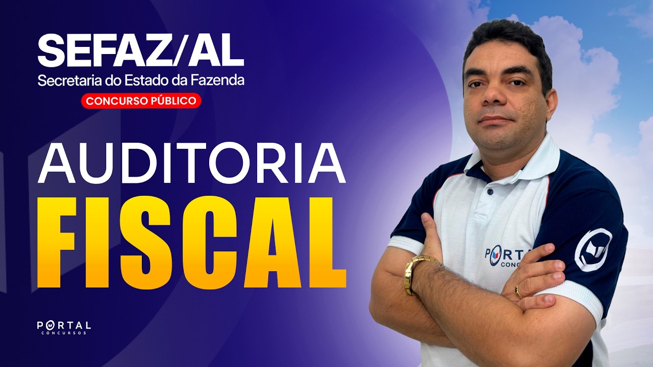 CONCURSO SEFAZ/AL: AUDITORIA FISCAL | Com o Profº. Plínio Rocha