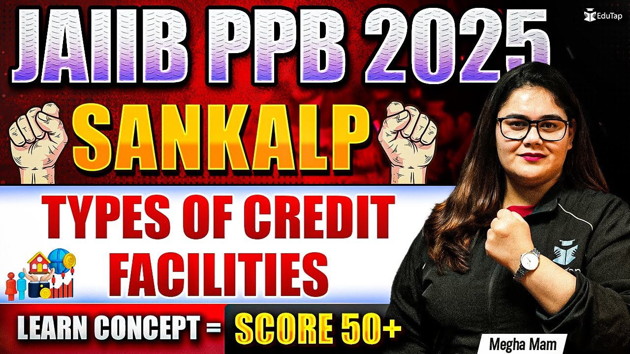 JAIIB Free Online Classes 2025 | JAIIB PPB Types of Credit Facilities | JAIIB Important Topics 2025