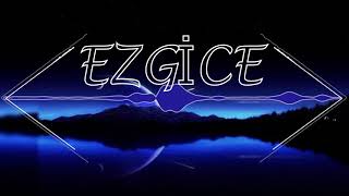 Dağlara Gel- Ezgice