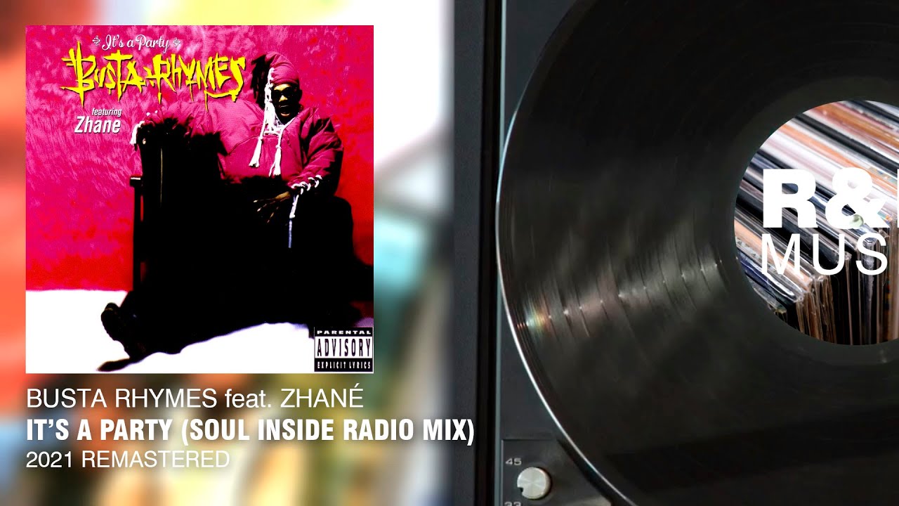 Busta Rhymes feat. Zhané It's A Party (Soul Inside Radio Mix) (2021